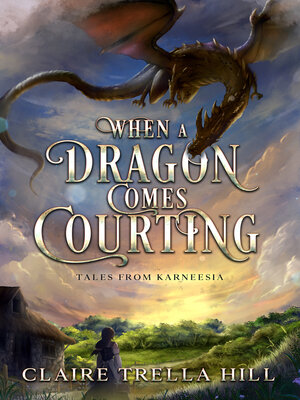 cover image of When a Dragon Comes Courting